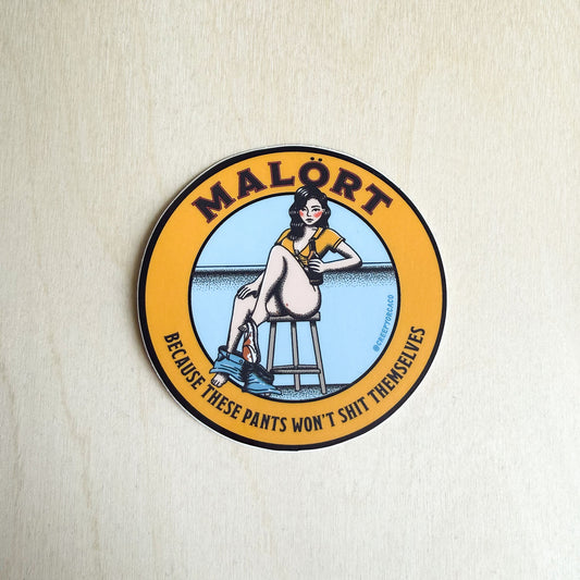 These Pants Won't Shit Themselves Malort Sticker