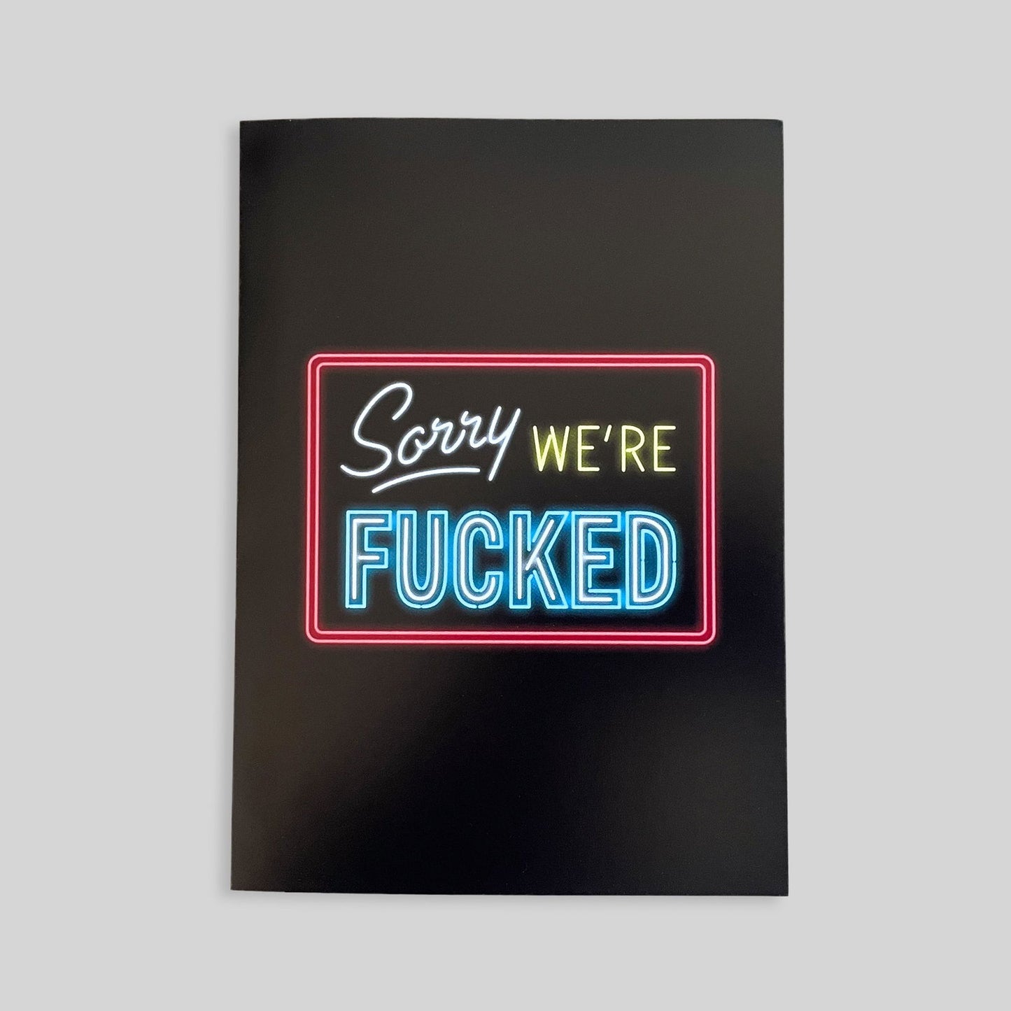 Sorry, We're Fucked 5x7 Greeting Card / Print - Creepy Orca Supply Co