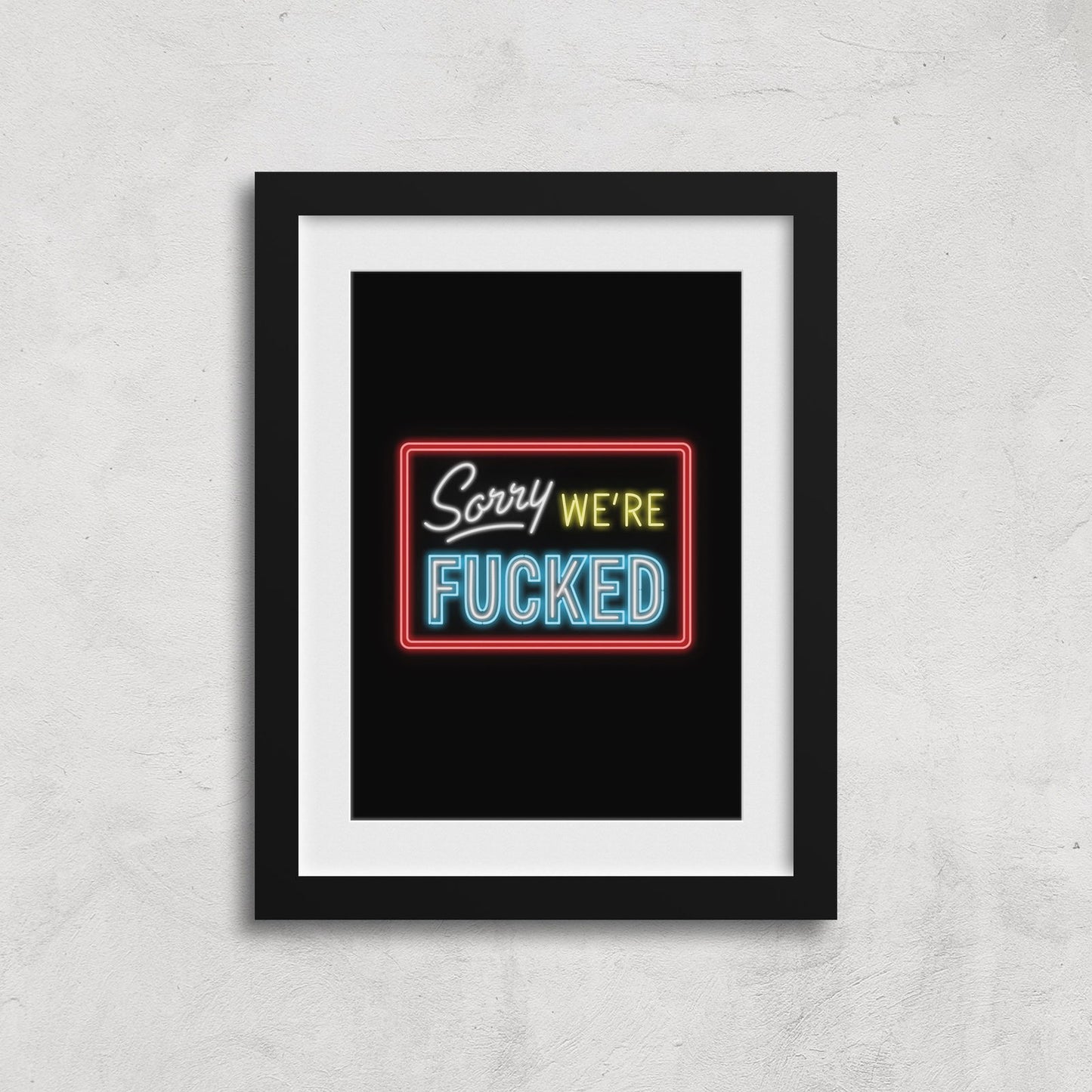 Sorry, We're Fucked 5x7 Greeting Card / Print - Creepy Orca Supply Co