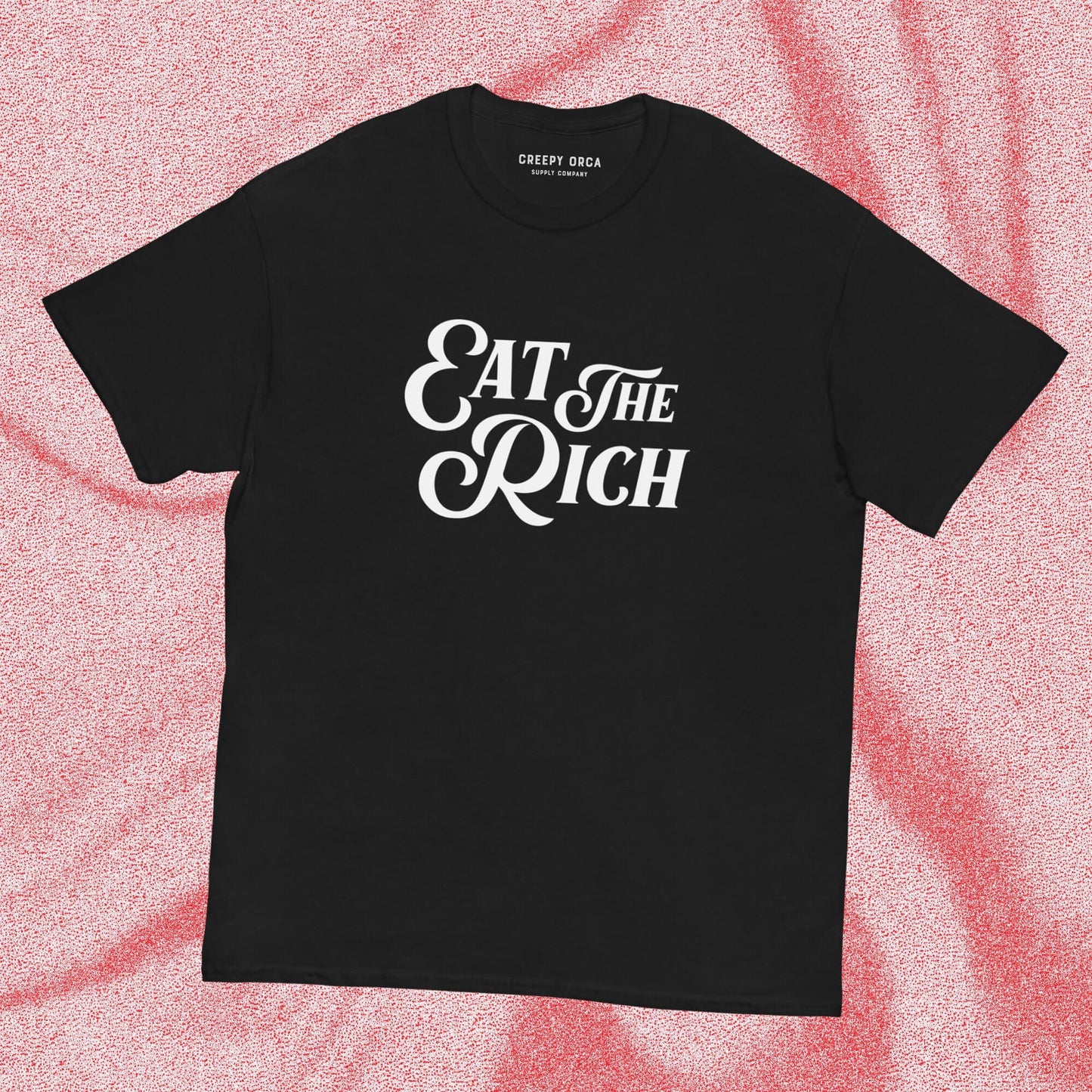 Eat the Rich Anti - Capitalist Short - Sleeve Tee - Creepy Orca Supply Co