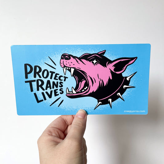 Protect Trans Lives Bumper Sticker - Creepy Orca Supply Co
