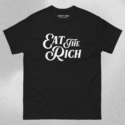 Eat the Rich Short - Sleeve Tee - Creepy Orca Supply Co