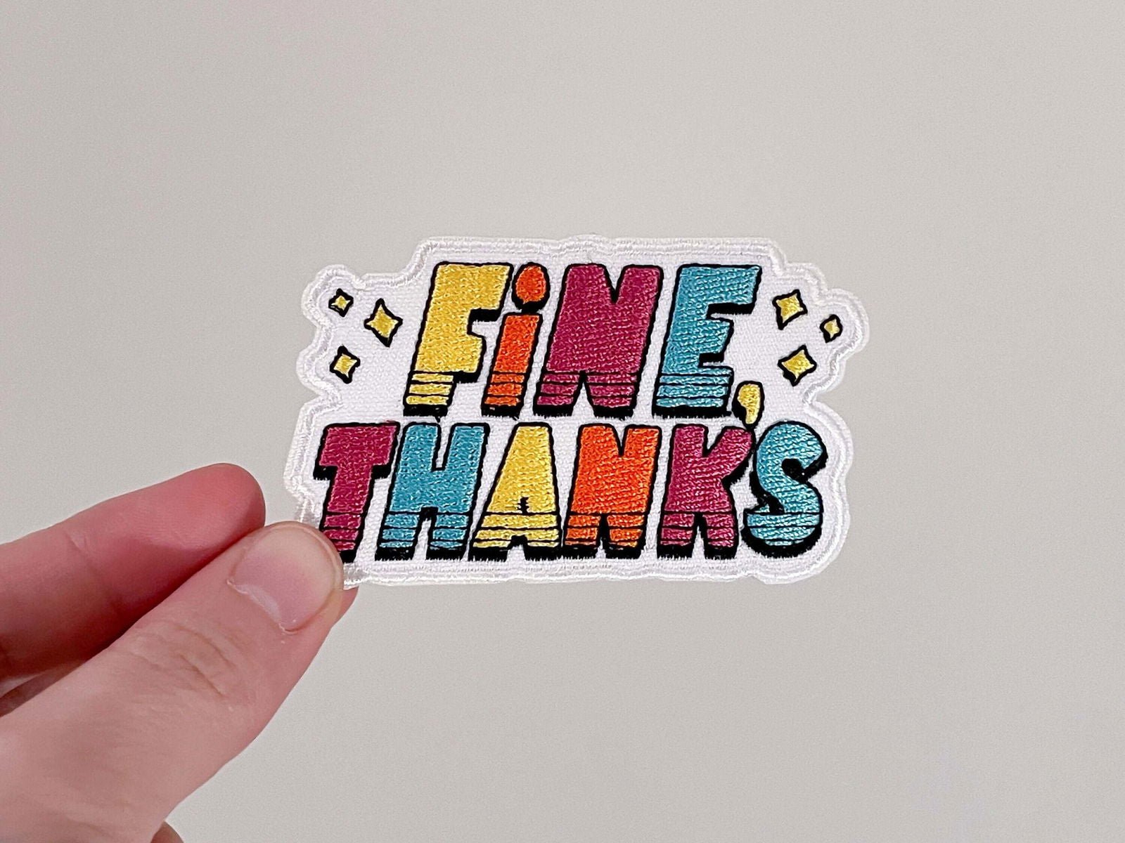 Fine, Thanks Iron - on Patch - Creepy Orca Supply Co