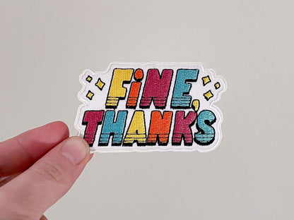 Fine, Thanks Iron - on Patch - Creepy Orca Supply Co