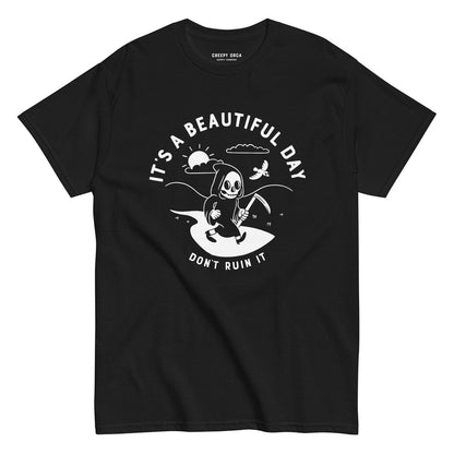 It's a Beautiful Day, Don't Ruin It Short - Sleeve Tee - Creepy Orca Supply Co
