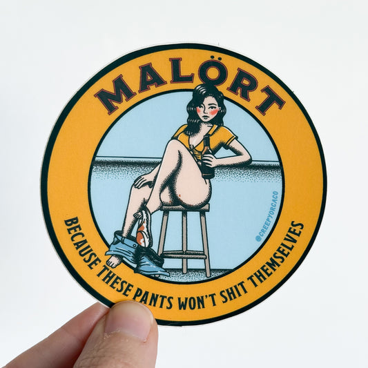 These Pants Won't Shit Themselves Malort Sticker