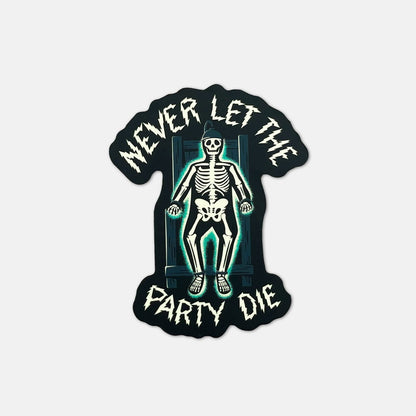 Never Let The Party Die Sticker - Creepy Orca Supply Co