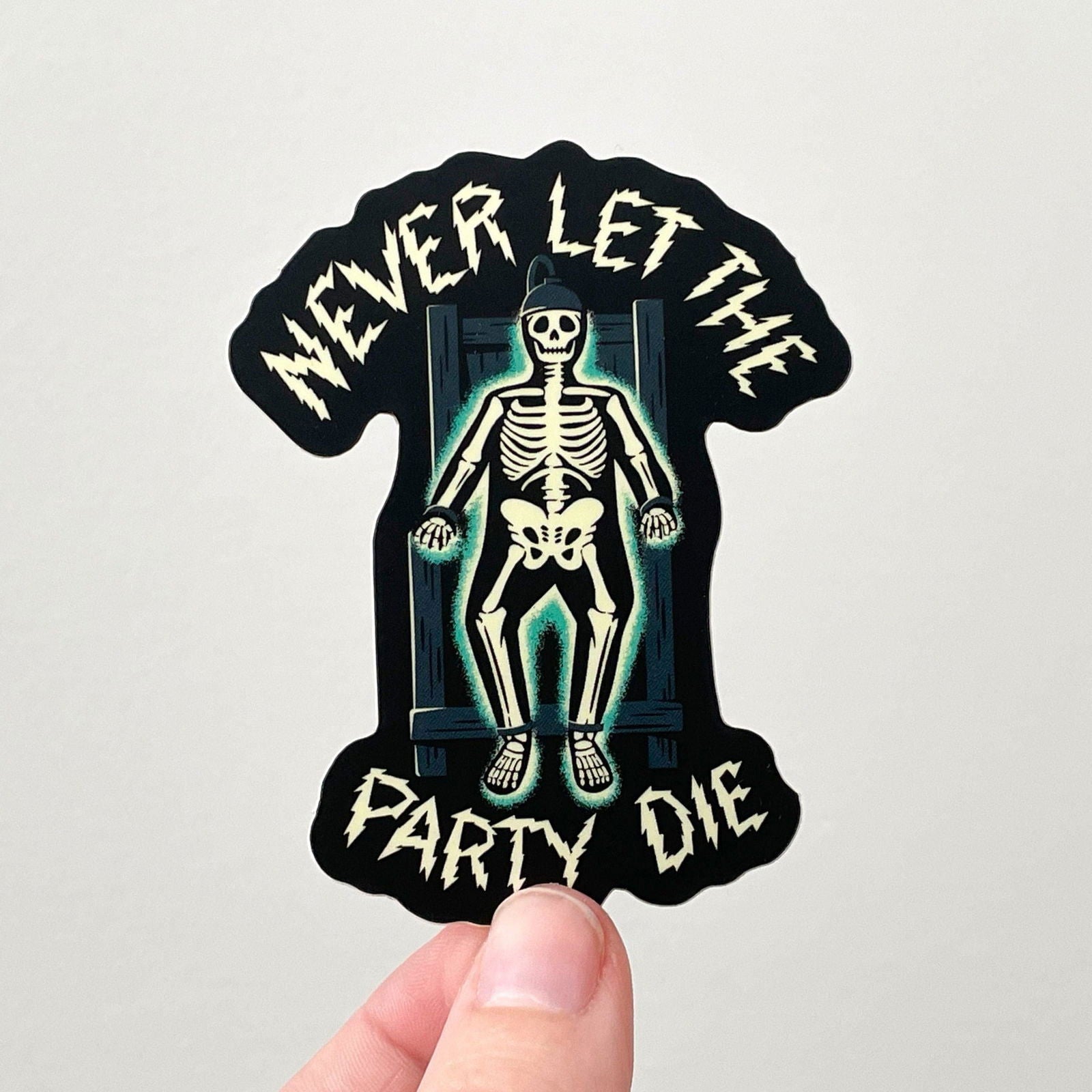 Never Let The Party Die Sticker - Creepy Orca Supply Co