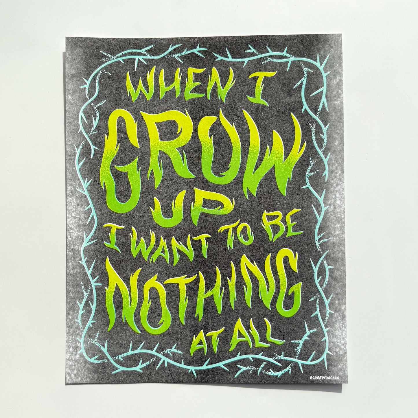 When I Grow Up I Want To Be Nothing At All Risograph Print