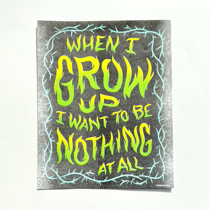 When I Grow Up I Want To Be Nothing At All Risograph Print