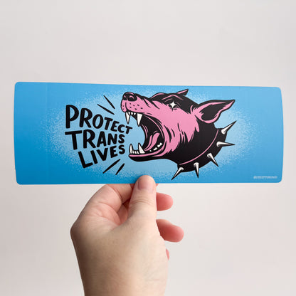 Protect Trans Lives Barking Dog Bumper Sticker